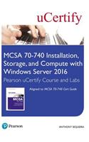 MCSA 70-740 Installation, Storage, and Compute with Windows Server 2016 Pearson uCertify Course and Labs Access Card