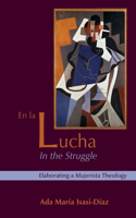 En La Lucha / In the Struggle