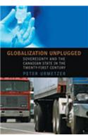 Globalization Unplugged: Sovereignty and the Canadian State in the Twenty-First Century(Studies in Comparative Political Economy and Public Policy)