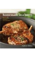 Homemade in a Hurry: More than 300 Shortcut Recipes for Delicious Home Cooked Meals