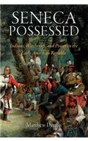 Seneca Possessed