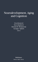 Neurodevelopment, Aging and Cognition