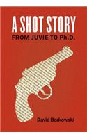 Shot Story: From Juvie to Ph.D.