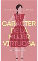 El Carácter de la Mujer Virtuosa