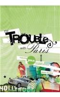 Trouble with Paris