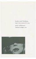 Looks and Frictions: Essays in Cultural Studies and Film Theory