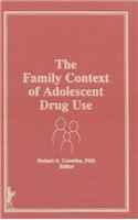 The Family Context of Adolescent Drug Use