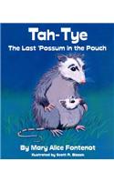 Tah-Tye: The Last Possum in the Pouch