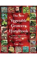The New Vegetable Growers Handbook