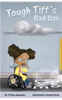 Tough TIff's Bad Day