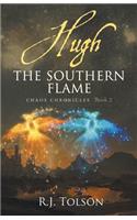 Hugh The Southern Flame (Chaos Chronicles Book 2)