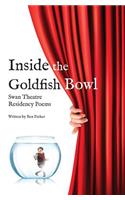 Inside the Goldfish Bowl: Swan Theatre Residency Poems