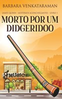 Morto Por Um Didgeridoo (Jamie Quinn - Mistérios Aconchegantes Livro 1)