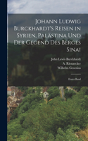 Johann Ludwig Burckhardt's Reisen in Syrien, Palästina und der Gegend des Berges Sinai