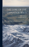 Lure of the Labrador Wild