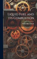 Liquid Fuel and Its Combustion