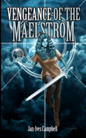 Vengeance of the Maelstrom