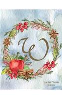 Teacher Planner 2019 - 2020 W: Monogrammed Personalized 12-Month Academic Lesson Organizer - Manage Daily Weekly Monthly Learning Plan, Agenda, Calendar, Roster - Red Apples Wreat