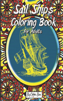 Sail Ships Coloring Book For Adults: Stress Relieving Ships and Nautical Adventures Adult Relaxing Coloring Book, Men and Women with Easy One Sided Pirate Era Ships Patterns For Leisure(Ships Activity Book)