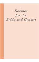 Recipes for the Bride and Groom