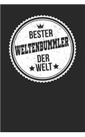 Bester Weltenbummler Der Welt: A5 Punktiertes - Notebook - Notizbuch - Taschenbuch - Journal - Tagebuch - Ein lustiges Geschenk für die Besten Männer Der Welt