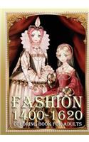 Fashion 1400-1620 Coloring Book for Adults