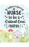 It Takes A Special Nurse To Be A Critical Care Nurse