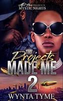 The Projects Made Me 2