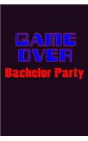 Game Over Bachelor Party