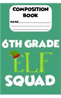 Composition Book 6th Grade Elf Squad