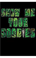 Show Me Your Doobies