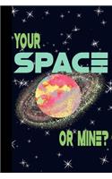 Your Space or Mine