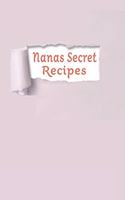 Nanas Secret Recipes: Blank Cookbooks to Write in