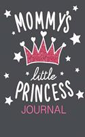 Mommy's Little Princess Journal: Mother to Daughter Journal - 6 x 9 100 Pages(5 Mother Daughter Journal)
