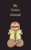 My Netter Journal: With A Cute Sloth Reading, Blank Lined Notebook Journal Gift Idea With Black Background Cover