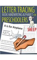 Letter Tracing Book Handwriting Alphabet for Preschoolers Sheep: Letter Tracing Book Practice for Kids Ages 3+ Alphabet Writing Practice Handwriting Workbook Kindergarten toddler