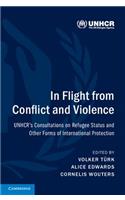 In Flight from Conflict and Violence