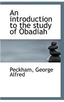 An Introduction to the Study of Obadiah