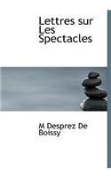 Lettres Sur Les Spectacles