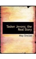 Tasker Jevons; The Real Story