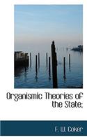 Organismic Theories of the State;