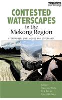 Contested Waterscapes in the Mekong Region