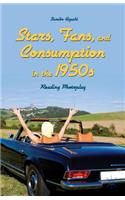 Stars, Fans, and Consumption in the 1950s
