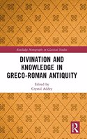 Divination and Knowledge in Greco-Roman Antiquity