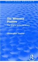 The Wildness Pleases (Routledge Revivals): The Origins of Romanticism