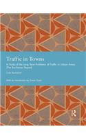 Traffic in Towns: A Study of the Long Term Problems of Traffic in Urban Areas