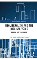 Neoliberalism and the Biblical Voice