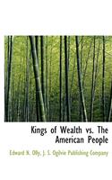 Kings of Wealth vs. the American People