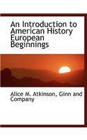 An Introduction to American History European Beginnings