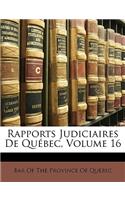 Rapports Judiciaires de Québec, Volume 16